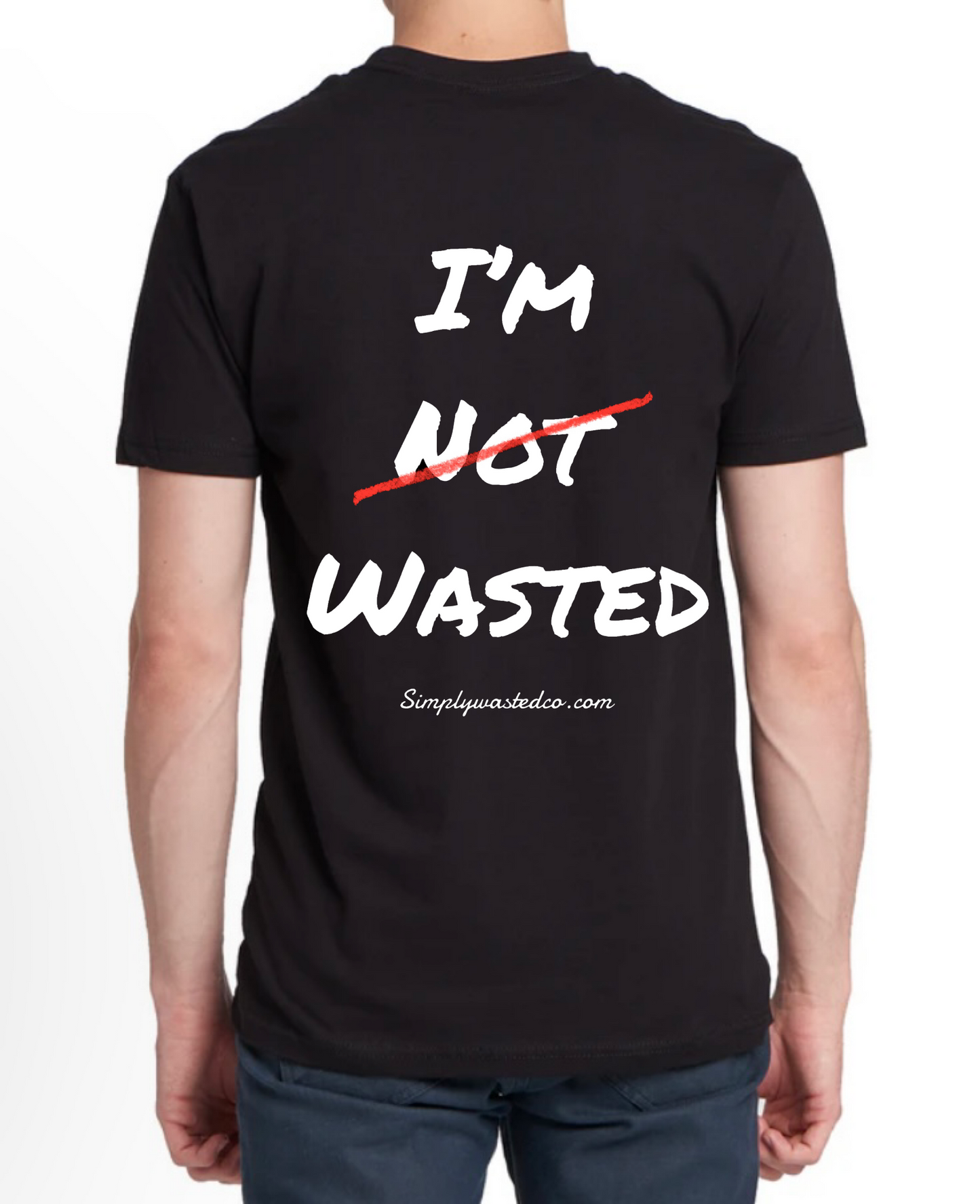 I’m "NOT" Wasted T-Shirt